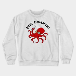 For Science! Crewneck Sweatshirt